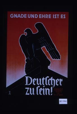 Gnade und Ehre ist es Deutscher zu sein! Gauleiter J. Burckel in Metz am 21. September 1940