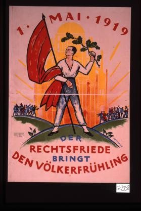 1 Mai 1919. Der Rechtsfriede bringt den Volkerfruhling