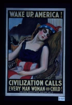 Wake up America. Civilization calls every man, woman and child. Mayor's Committee
