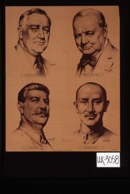 Franklin D. Roosevelt. Winston S. Churchill. Joseph Stalin. Chiang Kai-shek