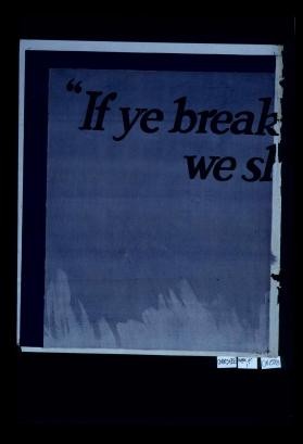 "If ye break faith we shall not sleep." Buy victory bonds 1918