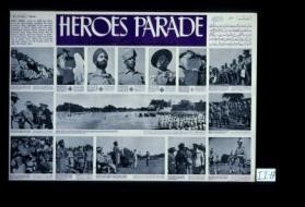 Heroes parade. India's heroes ... Some are dead but others live to see their bravery rewarded. This series of pictures shows highlights of the impressive ceremonial at Delhi's historic Red Fort when Field-Marshall Viscount Wavell, Viceroy of India, decorated three Indian Army heroes with the Empire's highest award for bravery in action - the Victoria Cross