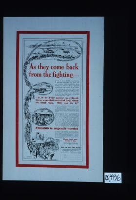As they come back from fighting ... it is in your power to refresh these wounded men and help them on their way. Will you do it?