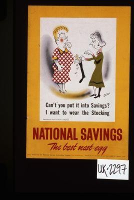 "Can't you put it into savings? I want to wear the stocking." Reproduced from the News Chronicle. National savings, the best nest-egg