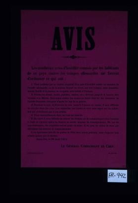 Avis. Les nombreux actes d'hostilite commis par les habitants de ce pays contre les troupes allemandes me forcent d'ordonner ce qui suit: ... Saint-Die, le 28 aout 1914. Le general commandant en chef