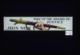 Take up the sword of justice. Join now