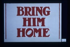 Bring him home