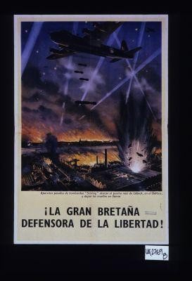 Aparatos pesados de bombardeo "Stirling" atacan el puerto nazi de Lubeck, en el Baltico, y dejan los muelles en llamas. La Gran Bretana defensora de la libertad!
