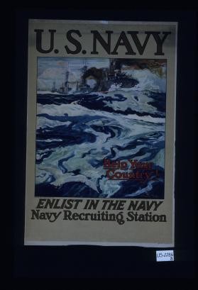 U.S. Navy. Help your country! Enlist in the Navy. Navy recruiting station