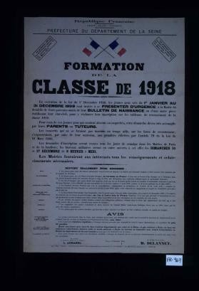 Formation de la classe de 1918. En execution de la loi du 1er decembre 1916, les jeunes gens nes du 1er janvier au 31 decembre 1898 sont invites a se presenter d'urgence a la mairie du domicile de leurs parents, munis de leur bulletin de naissance ou d'une autre piece etablissant leur etat-civil, pour y reclamer leur inscription sur les tableaux de recensement de la classe 1918