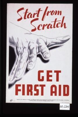 Start from scratch. Get first aid