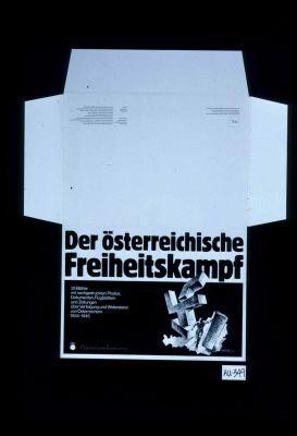 Der osterreichische Freiheitskampf. 25 Blatter mit nachgedruckten Photos, Dokumenten, Flugblattern und Zeitungen uber Verfolgung und Widerstand von Osterreichen 1934-1945