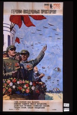 Geroiam vozdushnykh prostorov! Slava khoziaevam neba vysokogo