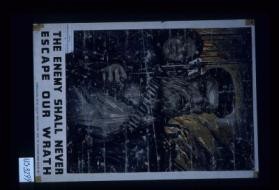 The enemy shall never escape our wrath. Reproduced from Soviet War Poster 1941. Russian War Relief, Inc