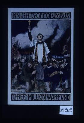 Knights of Columbus. Three million war fund