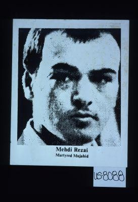 Mehdi Rezai, martyred Mujahid