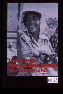 En el 8 de marzo dignas, valientes, decidadas en la lucha por la paz