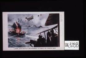 L'arme aero-navale Britannique attaque un convoi Nazi