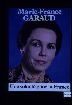 Marie-France Garaud. Une volonte pour la France