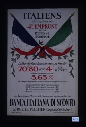 Italiens: souscrivez au 4eme emprunt de la defense nationale ... Les souscriptions a l'emprunt de la liberation sont recues sans frais a la Banca italiana di sconto