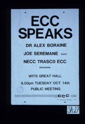ECC speaks. Dr Alex Boraine, Joe Seremane - SACC NECC TRASCO ECC speakers ... Tuesday Oct. 14, public meeting