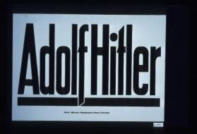 Wir bekennen: wir wahlen Adolf Hitler