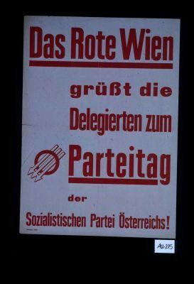 Das Rote Wien grusst die Delegierten zum Parteitag der