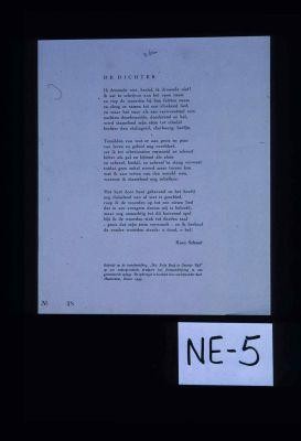 De dichter. Ik droomde niet, heelal, ich dromde niet!/ ik zat te schrijwen aan het open raam ... /werd stamelend mijn stem tot citadel/ hechter dan stalingrad. cherbourg, berlijn ... Koos Schuur . Gedrukt op de tentoonstelling "Het Vrije Boek in Onvrije Tijd" op een ondergrondsche drukpers met fietsaandrijving in een gennumerde oplage. De opbrengst ist bestemd voor een bijzonder doel. Amsterdam, Zomer 1945