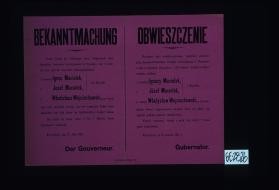 Bekanntmachung. Durch Urteil des Feldkriegs-bezw. Feldgerichts beim Kaiserlich Deutschen Gouvernement in Warschau ... sind die russischen Staatsgehorigen ... zum Tode verurteilt worden ... Obwieszczenie. Wyrokiem sadu wojenno-polowego ... skazani... na smierc ... Warszawa, dnia 27 czerwca 1916r. Gubernator