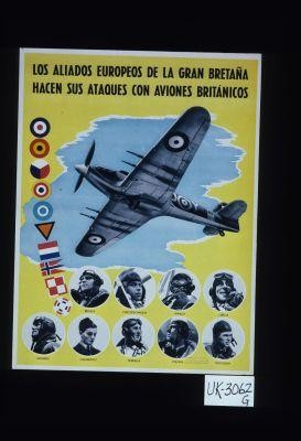 Los aliados Europeos de la Gran Bretana hacen sus ataques con aviones Britanicos