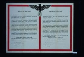 Niederlander! Der Kampf in Osten ist fur Euch kein Schauspiel ... sondern Euer Schicksal. ... Ich entspreche diesem Wunsche und rufe alle einsatzbereiten Niederlander auf, im Freiwilligen Legion Niederlande gegen den Bolschewismus und fur das eigene Volk und Vaterland zu kampfen. Der Reichskommissar fur die besetzen niederlandischen Gebiete, Seyss-Inquart, Reichsminister