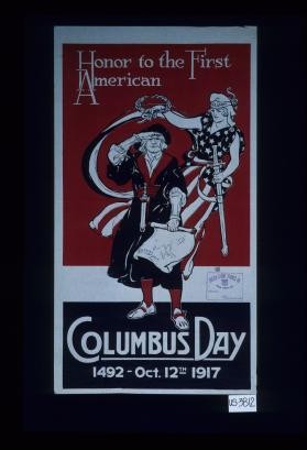 Honor to the first American, Columbus Day, 1492-Oct. 12th, 1917