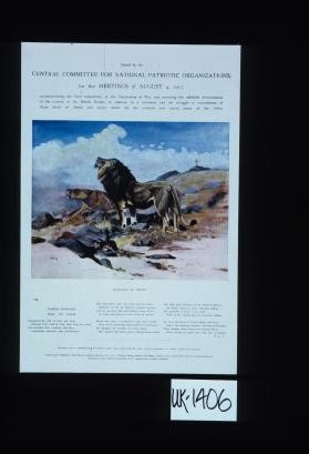 Issued by the Central Committee for National Patriotic Organizations, for the meetings of August 4, 1917, commemorating the third anniversary of the Declaration of War, and recording the inflexible determination of the citizens of the British Empire to continue to a victorious end the struggle ... ideals ... which are the common and sacred cause of the Allies