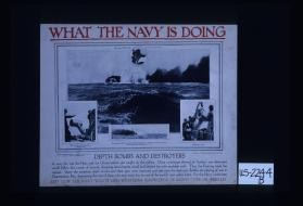 What the Navy is doing. Depth bombs and destroyers. A wary fox was the Hun, and the U-boat seldom got caught on the surface. Once a periscope showed its "feather." our destroyers would follow like a pack of hounds ... Just now the Navy wants men with some knowledge of Morse Code or wireless