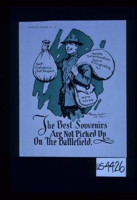 Self-confidence, self respect, health, determination ... The best souvenirs are not picked up on the battlefield