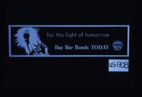 For the light of tomorrow buy war bonds today