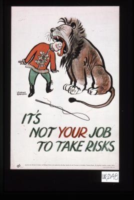 It's not your job to take risks. [Verso:] Made to measure. Right spanner-right nut