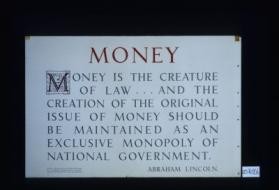 Money. Money is the creature of law