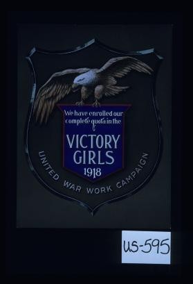 We have enrolled our complete quota in the Victory Girls 1918