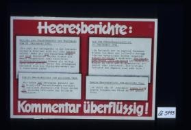 Heeresberichte ... bekampften unsere Truppen den Feind ... Kommentar uberflussig!