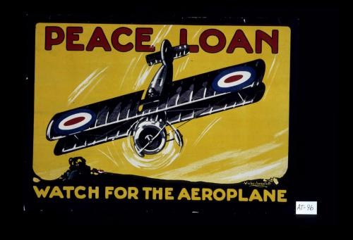 Peace loan. Watch for the aeroplane