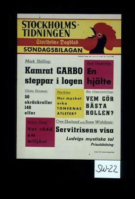 Sondagsbilagan. Mark Shilling: Kamrat Garbo steppar i logen. Gosta Ericsson: So skrackroller 140 offer. Robin Hood: Var radd om miljon 1. Perikles: Hur mycket orka tonernas atleter? Emil Hagstrom: En hjalte. Stor filmpristavling: vem gor basta roller?