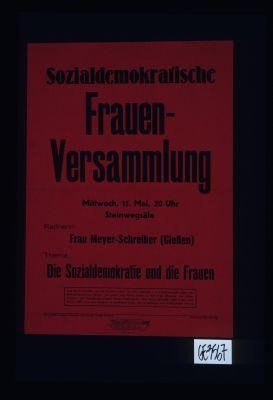 Frauen-Versammlung ... Meyer-Schreiber ... "Die Sozialdemokratie und die Frauen"