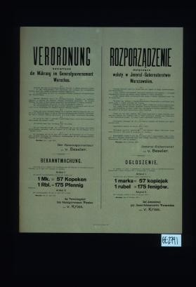 Verordnung betreffend die Wahrung in Generalgouvernment Warschau. ... Rozporzadzenie dotyczace waluty ... Szef Administracji przy Jeneral-Gubernatorstwie Warszawskim v. Kries. Warszawa, 13 kwietnia 1916