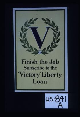 Finish the job. Subscribe to Victory Liberty Loan