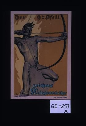 Der 9te Pfeil. Zeichnet Kriegsanleihe