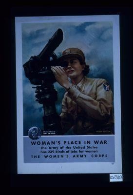 Weather observer, Army Air Forces. Woman's place in war, the Army of the United States has 239 kinds of jobs for women. The Women's Army Corps