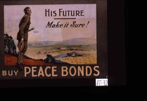 His future. Make it sure! Buy peace bonds