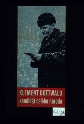 Klement Gottwald - kandidat celeho naroda