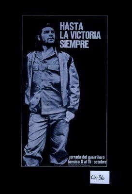 Hasta la victoria siempre. Jornada del guerillero heroico, 8 al 15/octubre